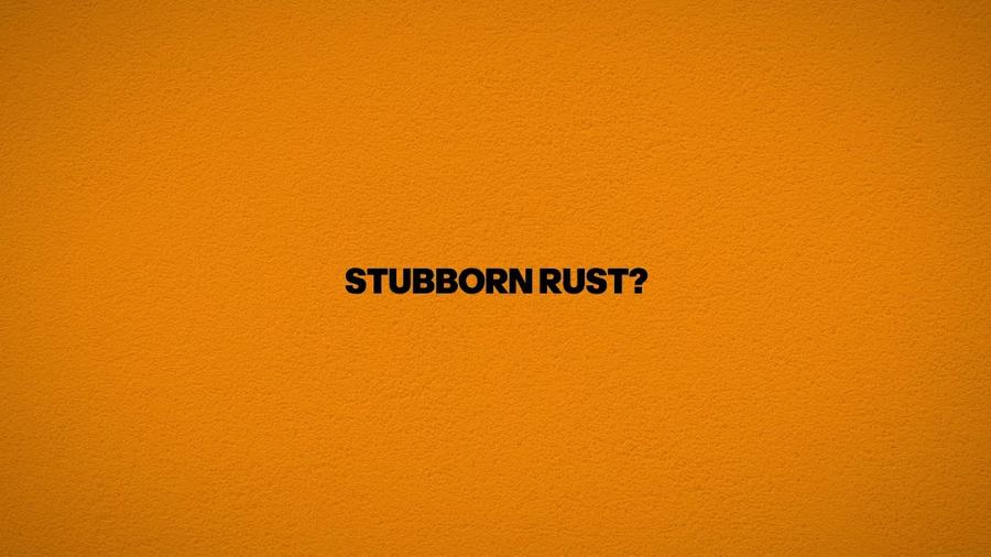 Stubborn Rust?